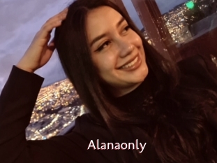 Alanaonly