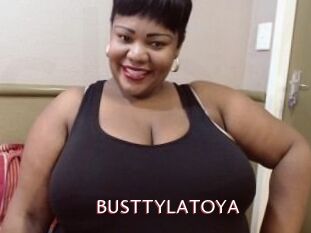 BUSTTYLATOYA