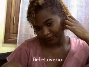 BebeLovexxx