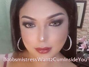 BoobsmistressWant2CumInsideYouTs