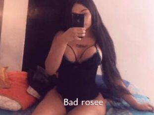 Bad_rosee