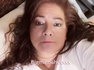 Bigmamahotxxx