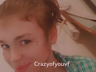 Crazyofyouvf