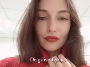 Disguise_Desire