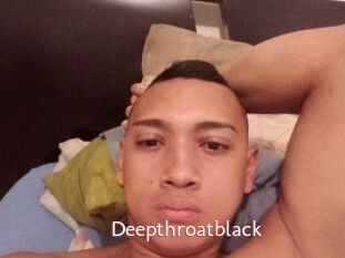 Deepthroatblack