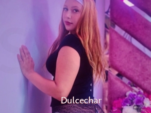 Dulcechar