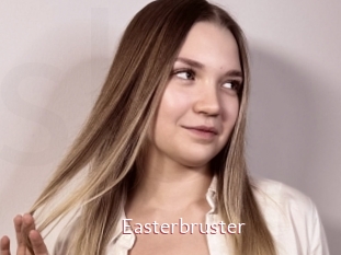 Easterbruster