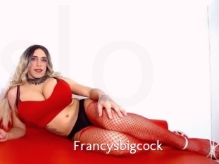 Francysbigcock