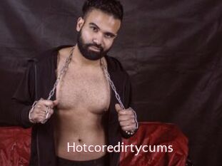 Hotcoredirtycums