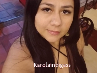 Karolainbigass