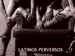 LATINOS_PERVERSOS