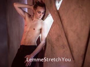 LemmeStretchYou