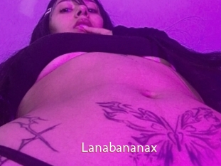 Lanabananax