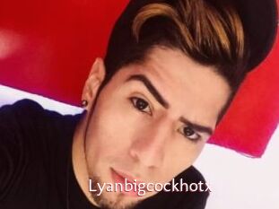 Lyanbigcockhotx