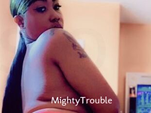 MightyTrouble