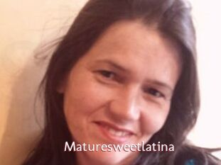 Maturesweetlatina