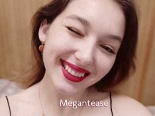 Megantease