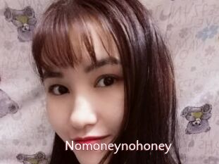 Nomoneynohoney