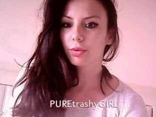 PUREtrashyGIRL