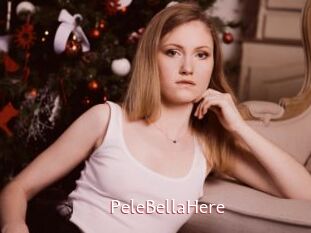 PeleBellaHere