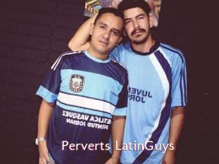 Perverts_LatinGuys