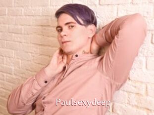 Paulsexydeep