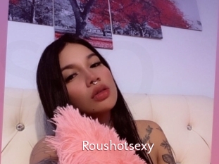 Roushotsexy