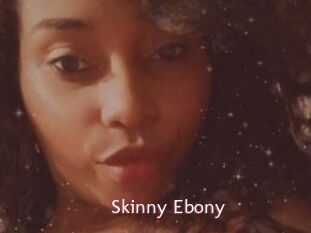 Skinny_Ebony