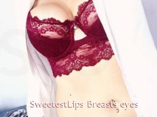 SweetestLips_Breasts_eyes