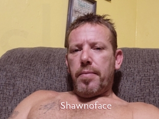 Shawnoface