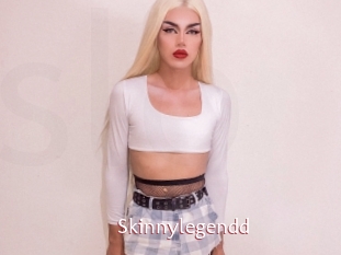 Skinnylegendd