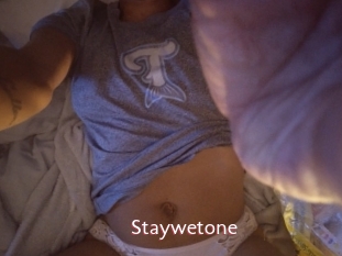 Staywetone