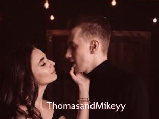 ThomasandMikeyy