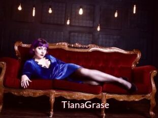 TianaGrase