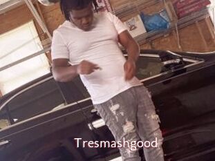 Tresmashgood