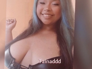 Tainaddd