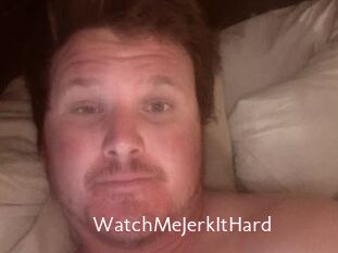 WatchMeJerkItHard